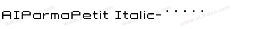 AIParmaPetit Italic字体转换